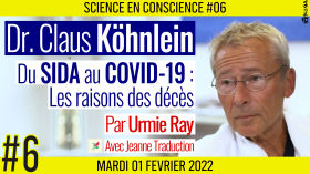 💡 Science en conscience #04 🗣 Dr. Claus Köhnlein 🎯 Du SIDA au COVID 19 : Les raisons des décès 📆 01-02-2022 by AKINA