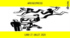 📰 REVUE DE PRESSE #12 🎙 L'info du Front Médiatique 📆 27-07-2020 ⏱ 20h30 🗣 AKINA by AKINA