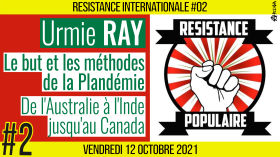 ✊ RÉSISTANCE INTERNATIONALE #02 🗣 Dr. Urmie RAY 🎯 Le but et les méthodes de la plandémie : de l'Australie, à l'Inde... by AKINA