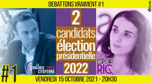 ⚖ DÉBATTONS VRAIMENT #1 🏦 Élection Présidentielle 2022 👥 Clara Egger VS Fabrice Grimal 📆 15-10-2021 by AKINA