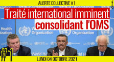 ☢ ALERTE COLLECTIVE #1 ⚠ Traité international imminent consolidant l'OMS 📰 Principia Scientific 📆 04-10-2021 by AKINA