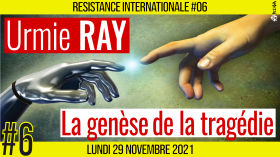 ✊ RÉSISTANCE INTERNATIONALE #06 🗣 Urmie RAY 🎯 La genèse de la tragédie : Partie 2/2 📆 29-11-2021 ⏰ 20h00 by AKINA