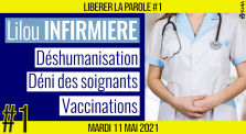 👄 LIBÉRER LA PAROLE #1 🗣 Lilou : Profession Infirmière 🎯 Déshumanisation, Déni des soignants, Vaccins 📆 11-05-2021 by AKINA