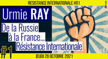✊ RÉSISTANCE INTERNATIONALE #01 🗣 Dr. Urmie RAY 🎯 De la France à la Russie 📆 28-10-2021 by AKINA