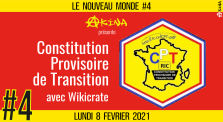 🌅 NOUVEAU MONDE #4 🔑 Constitution Provisoire de Transition 🗣 Wikicrate 📆 08-02-2021 by AKINA
