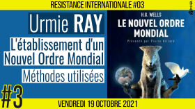 ✊ RÉSISTANCE INTERNATIONALE #03 🗣 Dr. Urmie RAY 🎯 L'établissement d'un Nouvel Ordre Mondiale 📆 19-11-2021 by AKINA