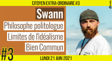 🌞 CITOYEN EXTRA-ORDINAIRE #3 🗣 Swann CIMBÉ-BRIANCEAU 🎯 Philosophie politique 📆 21-06-2021 ⏰ 20h30 by AKINA