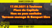✊  MANIFESTATION #50 📣 Terrasse sauvage & Banquet Libre 📌 Toulouse 👤 JL Ametller 📆 17-08-2021 by AKINA