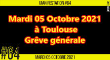 ✊ MANIFESTATION #64 📣 Grève générale 📌 Toulouse 👤 JL Ametller 📆 05-10-2021 by AKINA