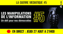 🔴 LA GUERRE MÉDIATIQUE #5 🎙 L'info du Front Médiatique 📆 27-08-2020 ⏱ 20h30 🗣 AKINA by AKINA