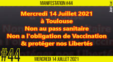 ✊  MANIFESTATION #44 📣  "Libertés" : Non au Pass sanitaire & à l'obligation de vaccination 📌 Toulouse 👤 JL […] by AKINA