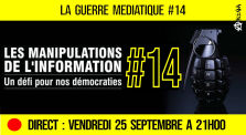 🔴 LA GUERRE MÉDIATIQUE #14 🎙 L'info du Front Médiatique 📆 25-09-2020 ⏱ 20h30 🗣 AKINA by AKINA