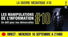 🔴 LA GUERRE MÉDIATIQUE #10 🎙 L'info du Front Médiatique 📆 16-09-2020 ⏱ 20h30 🗣 AKINA by AKINA