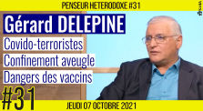 💡 PENSEUR HÉTÉRODOXE #31 🗣 Gérard DÉLEPINE 🎯 Confinement, masques, tests, vaccins... 📆 08-10-2021 by AKINA