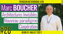 💡 PENSEUR HÉTÉRODOXE #27 🗣 Marc BOUCHER DE LIGNON 🎯 Ces architectures invisibles qui nous gouvernent 📆 01-07-2021 by AKINA