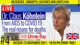 💡 On Science #04 🗣 Dr. Claus Köhnlein 🎯 From AIDS to COVID 19 : The real resons for deaths 📆 23-11-2021 by AKINA