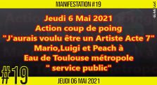✊ MANIFESTATION #19 📣 J'aurais voulu être un artiste - Acte 7 - Mario,Luigi et Peach 📌 Toulouse 👤 JL Ametller 📆 […] by AKINA