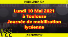 ✊  MANIFESTATION #22 📣 Journée de mobilisation lycéenne 📌 Toulouse 👤 JL Ametller 📆 10-05-2021 by AKINA